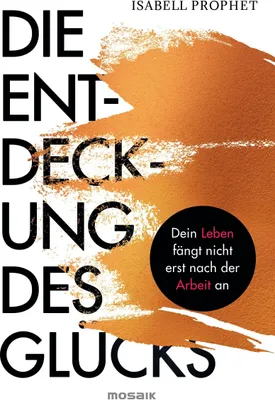 Produktbild von Die Entdeckung des Glücks