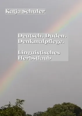 Image de Deutsch. Duden. Denkmalpflege.  Linguistisches Herbstlaub