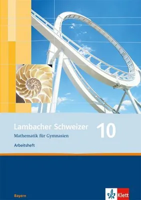 Produktbild von Lambacher Schweizer. 10. Schuljahr. Arbeitsheft plus Lösungsheft. Bayern