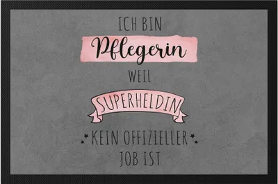 Produktbild von Ich Bin Pflegerin Weil Superheldin Kein Anerkannter Job Ist Fußmatte  Geschenk Danke Sagen