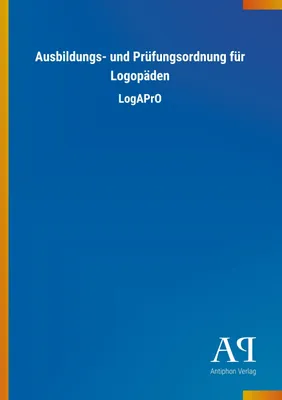 Produktbild von Ausbildungs- und Prüfungsordnung für Logopäden