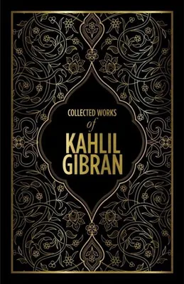 Immagine prodotto di Opere raccolte di Kahlil Gibran (edizione cartonata deluxe)