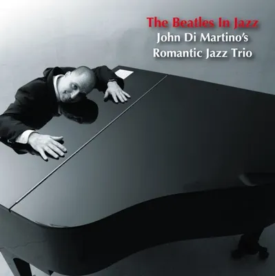 Produktbild von JOHN DI MARTINO`S ROMANTIC JAZZ TRIO - The Beatles In Jazz Vol.1 (2LP/180g)