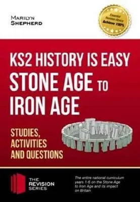 Produktbild von KS2 History is Easy: Stone Age to Iron Age (Studies, Activities & Questions)