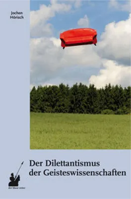 Image de Der Dilettantismus der Geisteswissenschaften