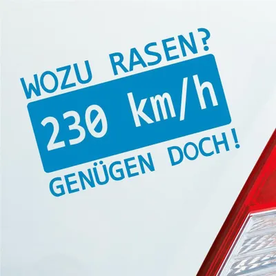 Produktbild von Auto Aufkleber Wozu rasen? 230 kmh genügen doch! JDM 15x9,5 cm Hellblau Sticker Heckscheibenaufkleber