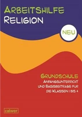 Immagine prodotto di Arbeitshilfe Religion Grundschule NEU Anfangsunterricht und Basisbeiträge für die Klassen 1 bis 4