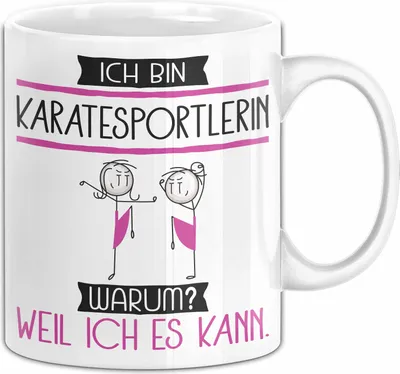 Produktbild von Karatesportlerin Tasse Geschenk Ich Bin Karatesportlerin Warum Weil Ich Es Kann Geschenkidee Geburtstag (Weiß)