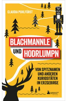 Image de Blachmannle und Hodrlumpn - Das Erzgebirge-Buch