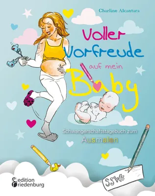 Produktbild von Voller Vorfreude auf mein Baby: Schwangerschaftstagebuch zum Ausmalen