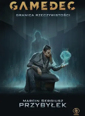 Zdjęcie produktu dla ISBN Gamedec Granica rzeczywistości, Polski, Broszurowa okładka, 468 stron(y)
