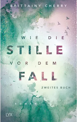 Image de Wie die Stille vor dem Fall. Zweites Buch