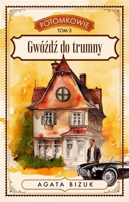 Image de Potomkowie tom 3. Gwóźdź do trumny