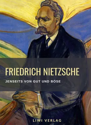 Produktbild von Friedrich Nietzsche: Jenseits von Gut und Böse. Vollständige Neuausgabe