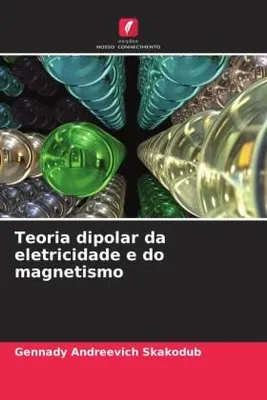 Produktbild von Teoria dipolar da eletricidade e do magnetismo