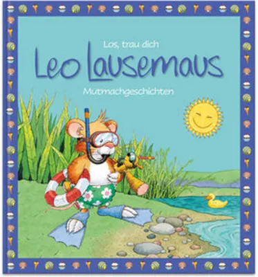 Produktbild von Los, trau dich Leo Lausemaus - Mutmachgeschichten