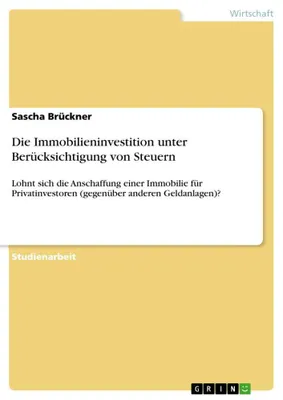 Produktbild von Die Immobilieninvestition unter Berücksichtigung von Steuern