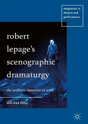 Obrázok produktu pre Robert Lepage's Scenographic Dramaturgy