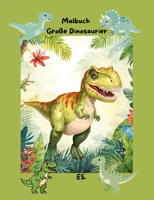 Produktbild von Malbuch die Fantastische Welt der Großen Dinosaurier