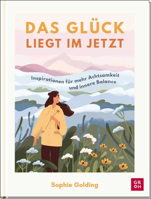 Zdjęcie produktu dla Das Glück liegt im Jetzt
