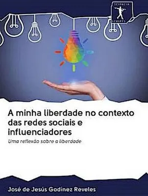 Produktbild von A minha liberdade no contexto das redes sociais e influenciadores