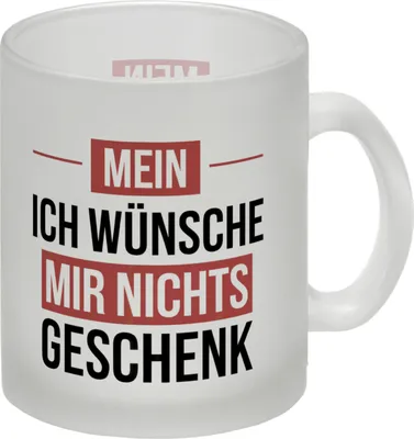 Produktbild von Mein ICH WÜNSCHE MIR NICHTS Glas Tasse