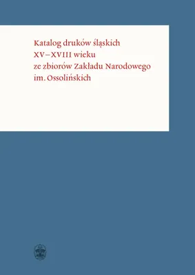 Productafbeelding van Katalog druków śląskich XV-XVIII wieku ze zbiorów Małgorzaty Minkowskiej