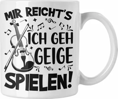 Produktbild von Trendation - Geigenspieler Geschenk Tasse Geigenspielerin Kaffee-Becher Geigen Spruch Mir Reichts Ich Geh Geige Spielen (Weiß)