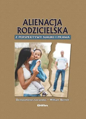 Image de Alienacja rodzicielska z perspektywy nauki i prawa