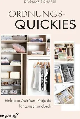 Zdjęcie produktu dla Ordnungs-Quickies Praxis-Ratgeber: Schritt für Schritt zum ordentlichen Wohlfühlzuhause