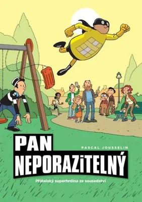 Zdjęcie produktu dla Pan Neporazitelný 2 - Přátelský superhrdina ze sousedství (Jousselin Pascal)