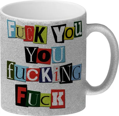 Produktbild von Glitzer-Glitzer-Kaffeebecher mit Fuck you you fucking fuck Motiv