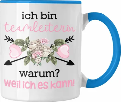 Produktbild von Trendation - Teamleiterin Tasse Geschenk Prokuristin Geschenkidee Lustiger Spruch Ich Bin Teamleiterin Warum Weil Ich Es Kann (Blau)
