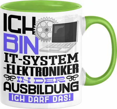 Produktbild von IT-Systemelektroniker Ausbildung Tasse Geschenk Ich Bin IT-Systemelektroniker In Der Ausbildung Ich Darf Das Geschenkidee Spruch (Grün)