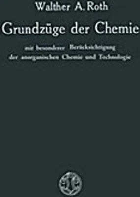 Produktbild von Grundzüge der Chemie mit Besonderer Berücksichtigung der anorganischen Chemie und Technologie
