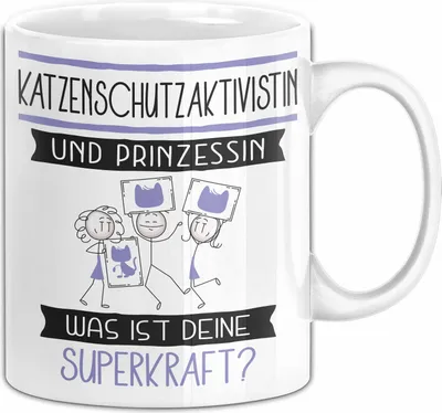 Produktbild von Katzenschutzaktivistin Und Prinzessin Tasse Geschenk Für Eine Katzenschutzaktivistin Geburtstag Was Ist Deine Superkraft (Weiß)