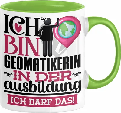 Produktbild von Geomatikerin Ausbildung Start Geschenk Tasse Ich Bin Geomatikerin In Der Ausbildung Ich Darf Das Kaffee-Becher Geschenkidee (Grün)
