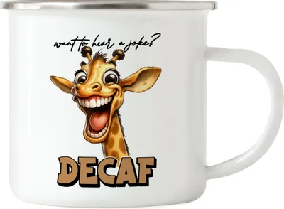 Produktbild von Want to hear a joke decaf Emaille Tasse lustiger Spruch Decaf Kaffee Giraffe