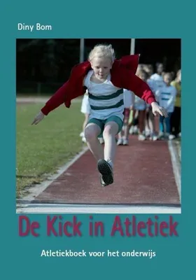 Image de De Kick In Atletiek - Sportbuch