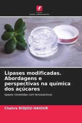 Produktbild von Lipases modificadas. Abordagens e perspectivas na química dos açúcares