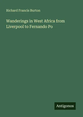 Produktbild von Wanderings in West Africa from Liverpool to Fernando Po