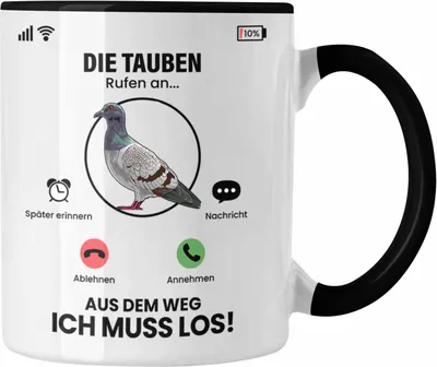 Produktbild von Trendation - Die Tauben Rufen An Tasse Geschenk für Tauben Züchter Besitzer Geschenkidee Lustig Spruch Taubenzucht (Schwarz)