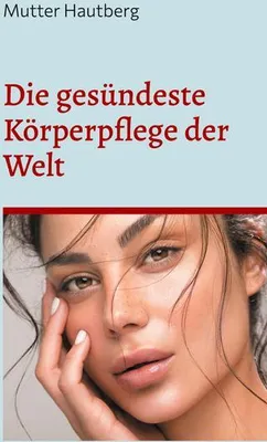 Obrázek produktu pro Die gesündeste Körperpflege der Welt