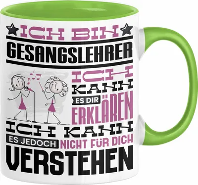 Produktbild von Gesangslehrer Geschenk Tasse Lustige Geschenkdiee für einen Gesangslehrer Geburtstag Ich Bin Gesangslehrer Ich Kann Es Dir Erklären Aber Nicht Für Dich Verstehen (Grün)