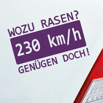 Produktbild von Auto Aufkleber Wozu rasen? 230 kmh genügen doch! JDM 15x9,5 cm Lila Sticker Heckscheibenaufkleber