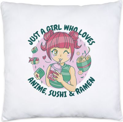 Just a girl who loves Anime, Sushi and Ramen Kissen Inkl Füllung Anime Japan Manga