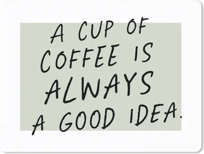 Produktbild von MuchoWow® Mauspad Mousepad Kaffee - Zitate - Eine Tasse Kaffee ist immer eine gute Idee - Sprichwörter 40x30 cm - Mousepads - Maus Mat - Pad - Mausunterlage - Anti Rutsch