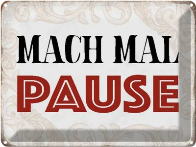 Produktbild von vianmo Blechschild 30x40 cm mach mal Pause Retro Spruch Zitat