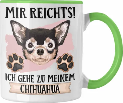 Produktbild von Trendation - Chihuahua Besitzer Tasse Geschenk Lustiger Spruch Geschenkidee Mir Reichts Ich Geh Zu Meinem Chihuahua (Grün)
