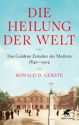 Buchcover von 'Die Heilung der Welt' - Gebundene Ausgabe von Ronald D. Gerste